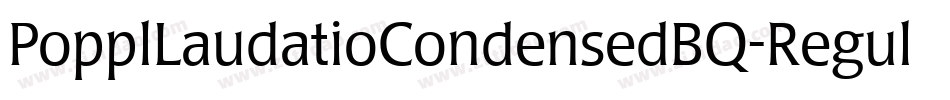 PopplLaudatioCondensedBQ-Regular字体转换