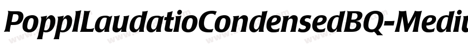 PopplLaudatioCondensedBQ-Medium字体转换