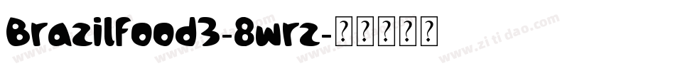 Brazilfood3-8wrz字体转换