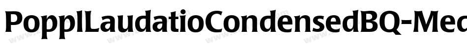 PopplLaudatioCondensedBQ-Medium字体转换