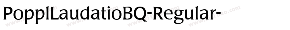 PopplLaudatioBQ-Regular字体转换