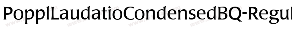 PopplLaudatioCondensedBQ-Regular字体转换