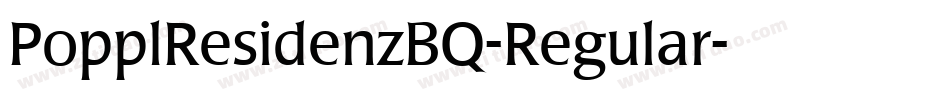 PopplResidenzBQ-Regular字体转换