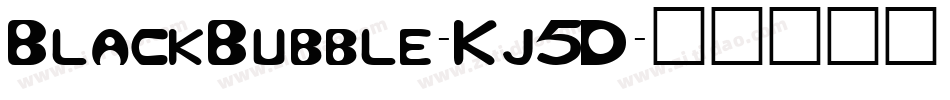 BlackBubble-Kj5D字体转换