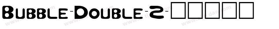 Bubble-Double-2字体转换