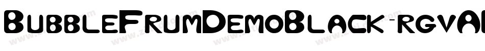 BubbleFrumDemoBlack-rgvAB字体转换 BubbleFrumDemoBlack-rgvAB字体转换