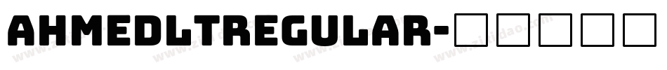AhmedLTRegular字体转换