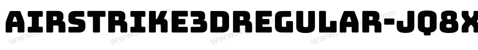 Airstrike3DRegular-Jq8x字体转换