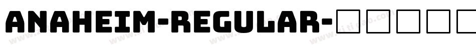 Anaheim-Regular字体转换