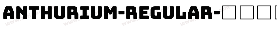 Anthurium-Regular字体转换