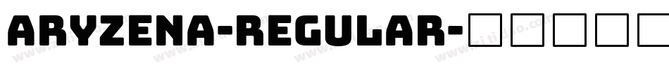 Aryzena-Regular字体转换