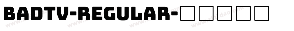 BadTV-Regular字体转换