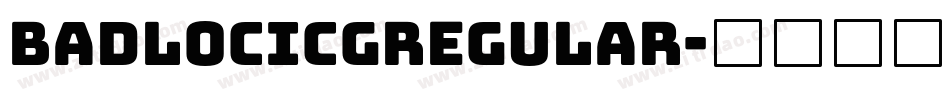 BadlocICGRegular字体转换