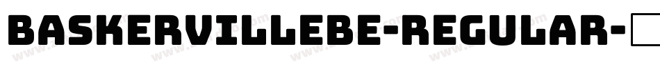 BaskervilleBE-Regular字体转换