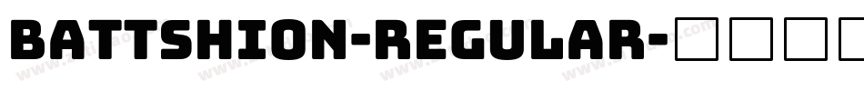 Battshion-Regular字体转换