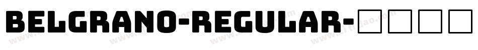 Belgrano-Regular字体转换