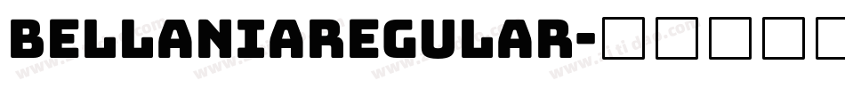 BellaniaRegular字体转换