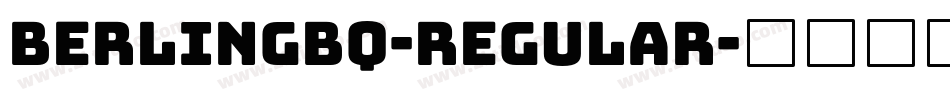 BerlingBQ-Regular字体转换 BerlingBQ-Regular字体转换