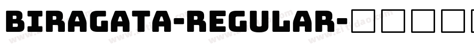 Biragata-Regular字体转换 Biragata-Regular字体转换