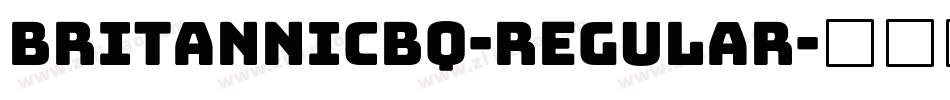 BritannicBQ-Regular字体转换 BritannicBQ-Regular字体转换