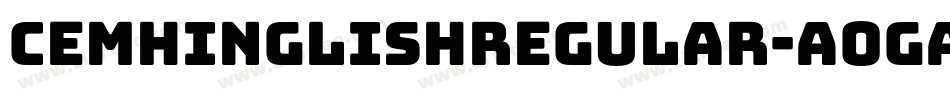 CemhinglishRegular-AoGA字体转换