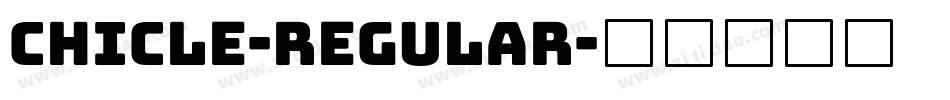 Chicle-Regular字体转换