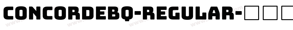 ConcordeBQ-Regular字体转换 ConcordeBQ-Regular字体转换