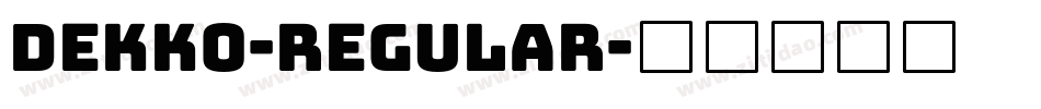 Dekko-Regular字体转换