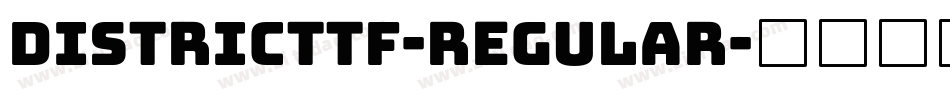 DistrictTF-Regular字体转换 DistrictTF-Regular字体转换