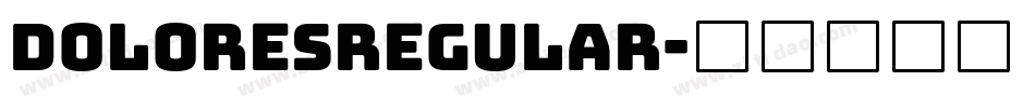 DoloresRegular字体转换