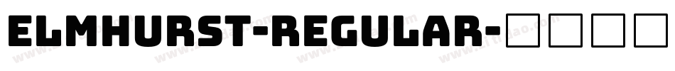 Elmhurst-Regular字体转换