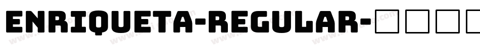 Enriqueta-Regular字体转换