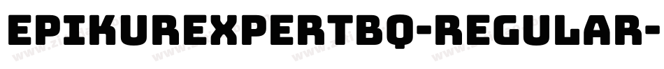 EpikurExpertBQ-Regular字体转换 EpikurExpertBQ-Regular字体转换
