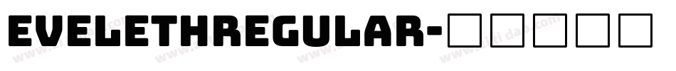 EvelethRegular字体转换