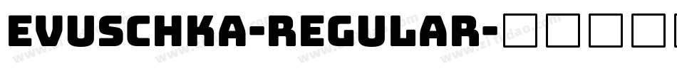 Evuschka-Regular字体转换