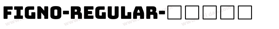 Figno-Regular字体转换