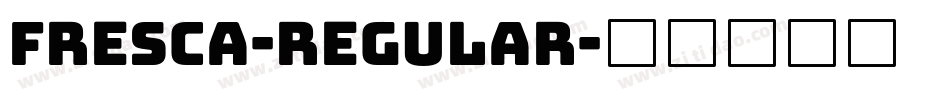 Fresca-Regular字体转换