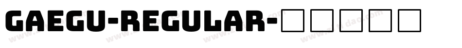 Gaegu-Regular字体转换