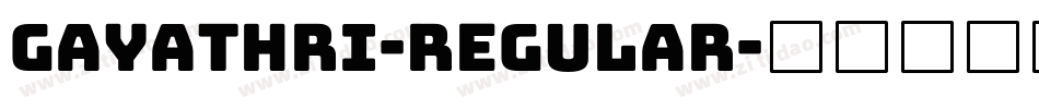 Gayathri-Regular字体转换