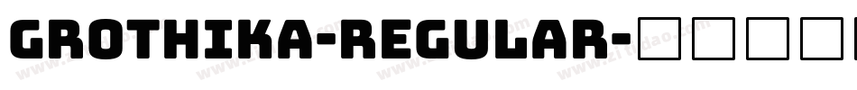 Grothika-Regular字体转换