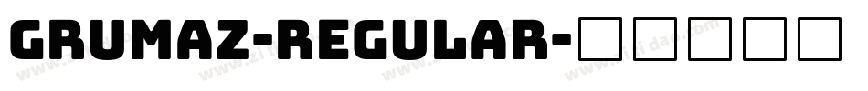Grumaz-Regular字体转换