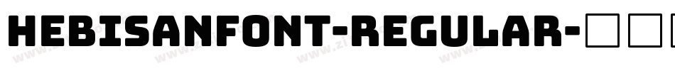 Hebisanfont-Regular字体转换