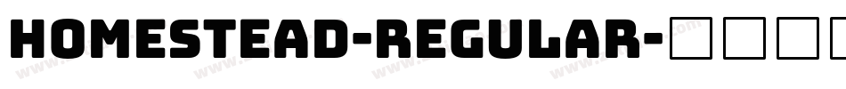 Homestead-Regular字体转换