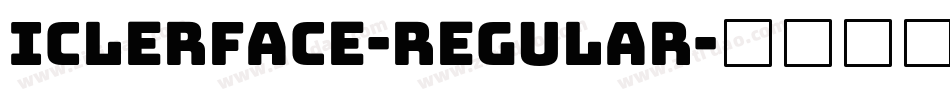 Iclerface-Regular字体转换 Iclerface-Regular字体转换