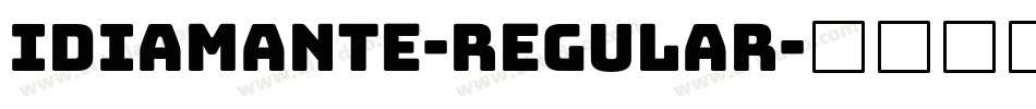 Idiamante-Regular字体转换 Idiamante-Regular字体转换