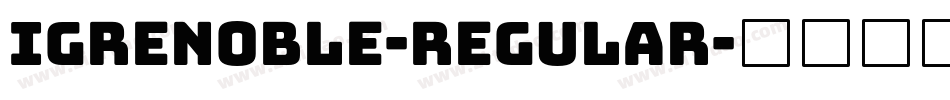 Igrenoble-Regular字体转换