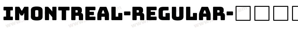 Imontreal-Regular字体转换 Imontreal-Regular字体转换