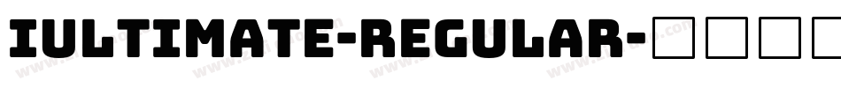 Iultimate-Regular字体转换