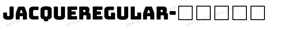 JacqueRegular字体转换