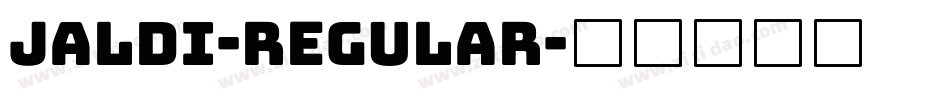 Jaldi-Regular字体转换